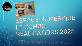 Le Combo, créations numériques 2025