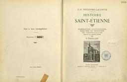 Histoire de Saint-Étienne / C.-P.[Claude-Philippe]Testenoire-Lafayette | Testenoire-Lafayette, Claude-Philippe (1810-1903)