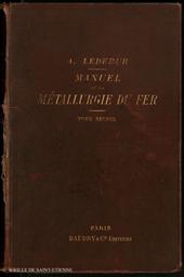 Manuel théorique et pratique de la métallurgie du fer. 2 / par A. Ledebur,... | Ledebur, Adolf (1837-1906)