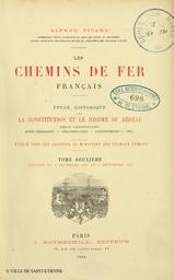 Les chemins de fer français : étude historique sur la constitution et le régime du réseau : débats parlementaires, actes législatifs, réglementaires, administratifs, etc.... 2, Période du 2 décembre 1851 au 4 septembre 1870 / Alfred Picard,... | Picard, Alfred (1844-1913)