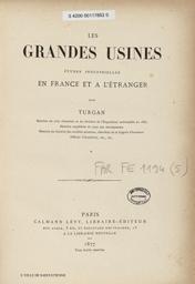Les Grandes usines : études industrielles en France et à l'étranger. tome 5 / par Turgan,... | Turgan, Julien (1824-1887)