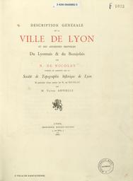 Description générale de la ville de Lyon et des anciennes provinces du Lyonnais et du Beaujolais / par N. de Nicolay | Nicolay, Nicolas de