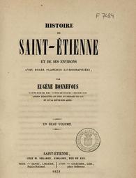 PDF : Histoire de Saint-Étienne et de ses environs / Eugène Bonnefous | Bonnefous, Eugène (1807-18..)